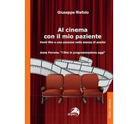 Al cinema con il mio paziente. Venti film e una canzone nella stanza di analisi