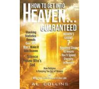 Al Collins How to get into Heaven... Guaranteed (Tascabile)