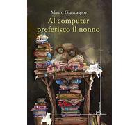 Al computer preferisco il nonno