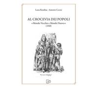 Al crocevia dei popoli «Mondo Vecchio e Mondo Nuovo» (1848)