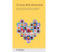 Al cuore della democrazia. Contributi e riflessioni dalla 50ª settimana sociale dei cattolici in Italia