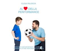 Al cuore della performance: Perché è così importante il cuore nel generare ottime performance sportive