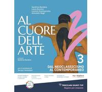 Al cuore dell'arte. Per le Scuole superiori. Con e-book. Con espansione online (Vol. 3)