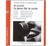 Al cuore fa bene far le scale. Con CD Audio