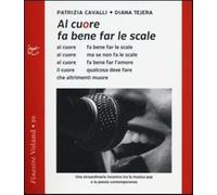 Al cuore fa bene far le scale. Con CD Audio - Cavalli Patrizia, Tejera Diana