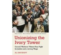 Al Davidoff Unionizing the Ivory Tower (Copertina rigida)