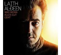 Al-Deen, Laith - Was Wenn Alles Gut Geht