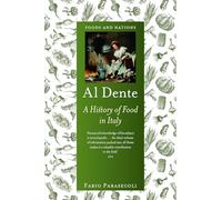 Al Dente: A History of Food in Italy
