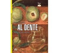 Al dente. Storia del cibo in Italia