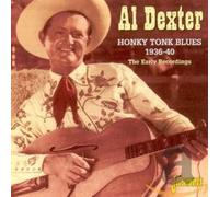 Al Dexter - Honky Tonk Blues 1936-40: The Early Recordings
