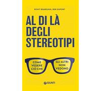 Al di là degli stereotipi. Come vedere ciò che gli altri non vedono