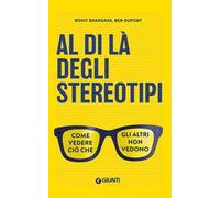 Al di là degli stereotipi. Come vedere ciò che gli altri non vedono
