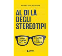 Al di là degli stereotipi. Come vedere ciò che gli altri non vedono [Paperback]