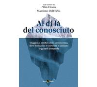 AL DI LA' DEL CONOSCIUTO - DELL'ERBA MASSIMO - Becco Giallo