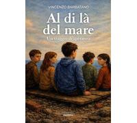 Al di là del mare. Un viaggio di speranza. Ediz. illustrata