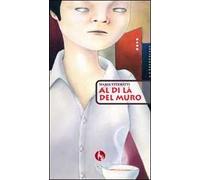 Al di là del muro di Maria Viteritti, 2008, Lupo Editore