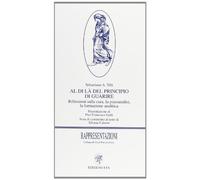 Al di là del principio di guarire. Riflessioni sulla cura, la psicoanalisi, la formazione analitica