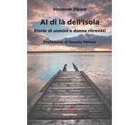 Al di là dell’isola. Storie di uomini e donne ritrovati
