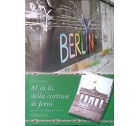 Al di là della cortina di ferro. Ricordi di un viaggiatore solitario