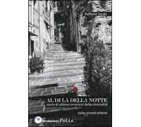 Al di là della notte. Storie di vittime innocenti di criminalità