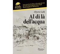 Al di là dell'acqua - Galli Alberto