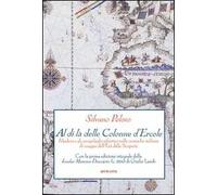 Al di là delle colonne d'Ercole. Madera e gli arcipelaghi atlantici nelle cronache italiane di viaggio dell'età delle scoperte