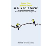 Al di là delle parole. Un modello di terapia di coppia basato sulla Connes...
