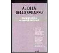 Al di là dello sviluppo. Globalizzazione e rapporti nord-sud