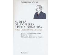 Al di là dell'offerta e della domanda. Verso un'economia umana