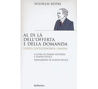Al di là dell'offerta e della domanda. Verso un'economia umana