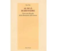 Al di là di Dio padre. Verso una filosofia della liberazione delle donne