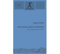 Al di là di quel mare è un altro mare. Versi e riflessioni sulla pittura