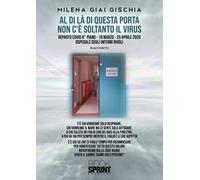 Al di là di questa porta non c'è soltanto il virus