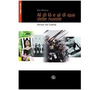 Libri Paolo Micalizzi - Al Di La E Al Di Qua Delle Nuvole. Ferrara Nel Cinema