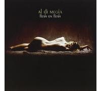 Al Di Meola - Flesh On Flesh