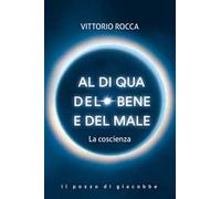 Al di qua del bene e del male. La coscienza