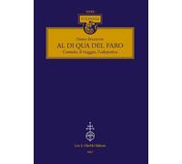 Al di qua del faro. Consolo, il viaggio, l'odeporica - 2021 - Ols