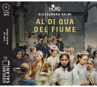 Al di qua del fiume. Il sogno della famiglia Crespi letto da Andrea Oldani. Audiolibro. CD Audio formato MP3