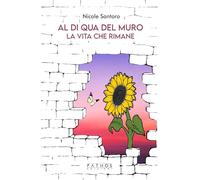 Al di qua del muro-La vita che rimane