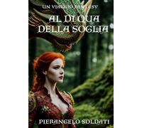 Al di qua della soglia: Un viaggio fantasy