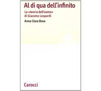 Al di qua dell'infinito. La «teoria dell'uomo» di Giacomo Leopardi