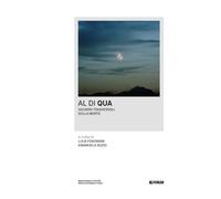 Al di qua. Sguardi trasversali sulla morte - Fontanini Luca, Sozio Emanuela