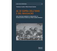 Al di sopra dell’odio e del massacro. Idee e pratiche femministe di mediazione e di riconciliazione attorno alla Prima guerra mondiale