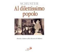 Al dilettissimo popolo. Parole e lettere alla diocesi di Milano