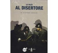Al Disertore. DVD - [Editrice La Grafica]