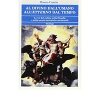 Al divino dall'umano. All'etterno dal tempo. Le vie del reditus nella filo...