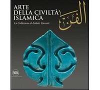 Al-Fann. Arte della civiltà islamica. La collezione al-Sabah, Kuwait