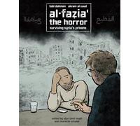 Al-Fazia': the Horror: Surviving Syria's Prisons