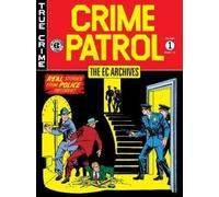 Al Feldstein The EC Archives: Crime Patrol Volume 1 (Copertina rigida)