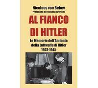 9788831430296 Al fianco di Hitler. Le memorie dell’aiutante de...ler 1937-1945